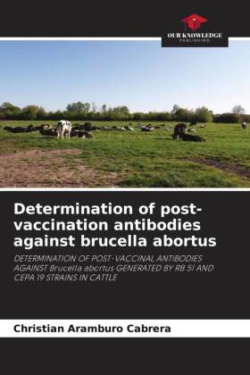 Determination of post-vaccination antibodies against brucella abortus