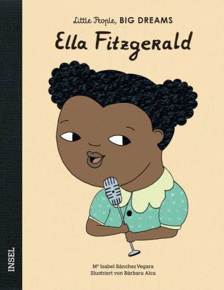 Ella Fitzgerald - Little People, BIG DREAMS (Deutsche Ausgabe)
