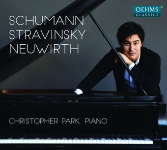Christopher Park spielt Schumann, Stravinsky, 1 Audio-CD
