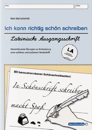 Ich kann richtig schön schreiben - Übungsheft zur Schreibschrift - Lateinische Ausgangsschrift - LA