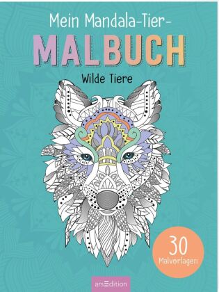 Mein Mandala-Tier-Malbuch - Wilde Tiere