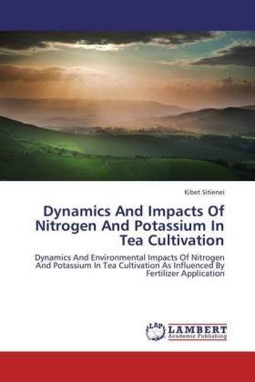 Dynamics And Impacts Of Nitrogen And Potassium In Tea Cultivation
