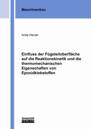 Einfluss der Fügeteiloberfläche auf die Reaktionskinetik und die thermomechanischen Eigenschaften vo