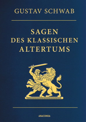 Sagen des klassischen Altertums - Vollständige Ausgabe