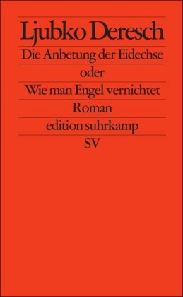 Die Anbetung der Eidechse oder Wie man Engel vernichtet