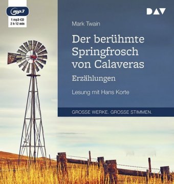 Der berühmte Springfrosch von Calaveras. Erzählungen, 1 Audio-CD, 1 MP3