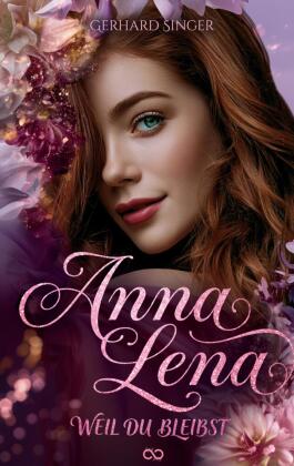 Anna Lena - Weil du bleibst