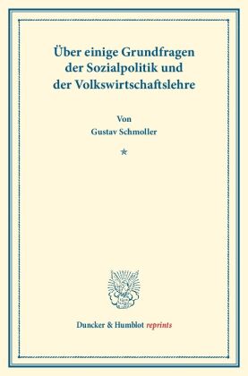 Über einige Grundfragen der Sozialpolitik und der Volkswirtschaftslehre.