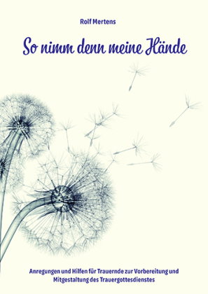 So nimm denn meine Hände