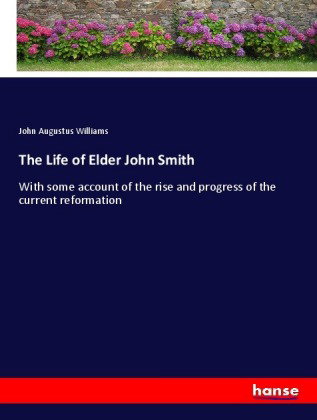 The Life of Elder John Smith