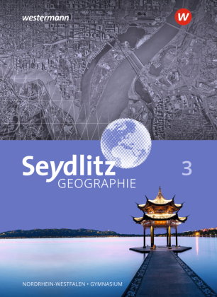 Seydlitz Geographie - Ausgabe 2018 für Gymnasien in Nordrhein-Westfalen