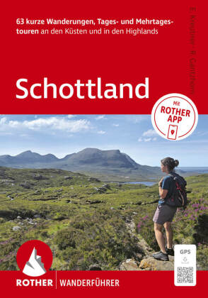 ROTHER Wanderführer Schottland. 63 Tages- und Mehrtageswanderungen an den Küsten und in den Highland