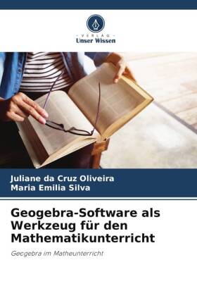 Geogebra-Software als Werkzeug für den Mathematikunterricht