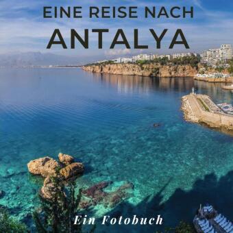 Eine Reise nach Antalya