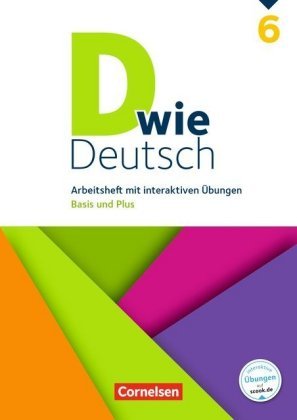 D wie Deutsch - Das Sprach- und Lesebuch für alle - 6. Schuljahr. Arbeitsheft mit interaktiven Übung
