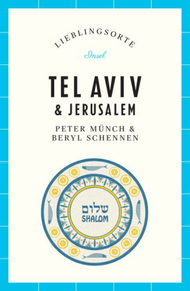 Tel Aviv & Jerusalem Reiseführer LIEBLINGSORTE