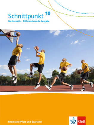 Schnittpunkt Mathematik 10. Differenzierende Ausgabe Rheinland-Pfalz und Saarland - 10. Schuljahr, S