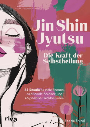 Jin Shin Jyutsu - Die Kraft der Selbstheilung