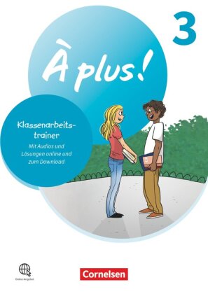 À plus ! Neubearbeitung - Französisch als 1. und 2. Fremdsprache - Ausgabe ab 2020 - Band 3