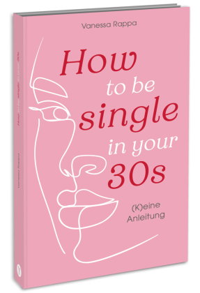 How to be single in your 30s