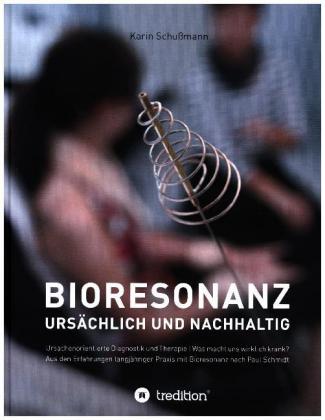 Bioresonanz - ursächlich und nachhaltig