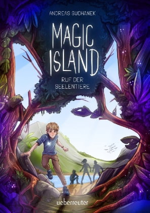 Magic Island - Ruf der Seelentiere. Eine magische Insel und sprechende Seelentiere: Fantasy-Buchreih