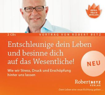 Entschleunige dein Leben und besinne dich auf das Wesentliche!, 2 Audio-CDs