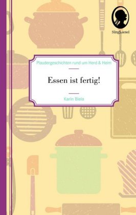 Essen ist fertig! Plaudergeschichten für Senioren, 2 Teile