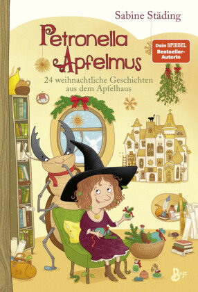 Petronella Apfelmus - 24 weihnachtliche Geschichten aus dem Apfelhaus (Band 10)