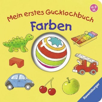 Mein erstes Gucklochbuch: Farben; .