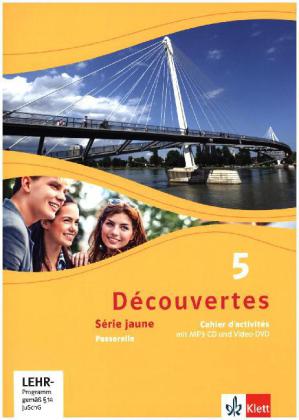 Découvertes. Série jaune (ab Klasse 6). Ausgabe ab 2012 - Cahier d'activités, m. MP3-CD u. Video-DVD