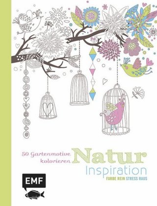 Natur Inspiration - 50 Gartenmotive kolorieren