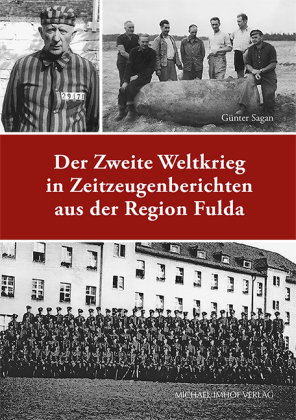 Der Zweite Weltkrieg in Zeitzeugenberichten aus der Region Fulda