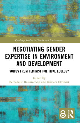Negotiating Gender Expertise in Environment and Development
