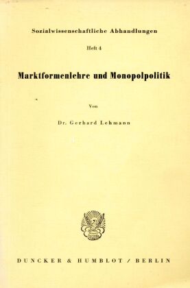Marktformenlehre und Monopolpolitik.