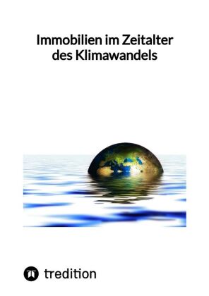 Immobilien im Zeitalter des Klimawandels