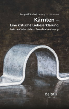 Kärnten - eine kritische Liebeserklärung.
