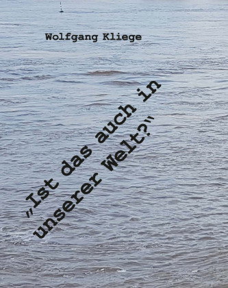 "Ist das auch unsere Welt?"