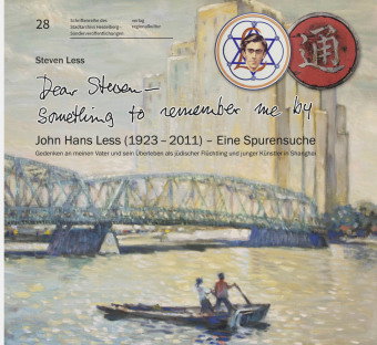"Dear Steven - Something to remember me by" John Hans Less (1923 - 2011) - Eine Spurensuche