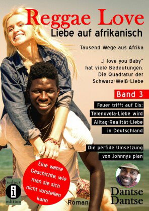 Reggae Love - Liebe auf afrikanisch: Tausend Wege aus Afrika (Band 3)- "I love you Baby" hat viele B