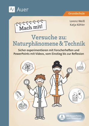 Mach mit Versuche zu Naturphänomene & Technik