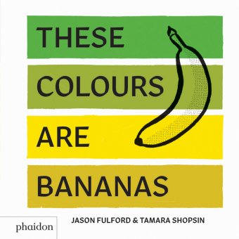 These Colours Are Bananas