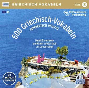 600 Griechisch-Vokabeln spielerisch erlernt; .. Tl.3, 1 Audio-CD mit mp3-Download Code