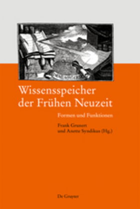 Erschließen und Speichern von Wissen in Frühen Neuzeit