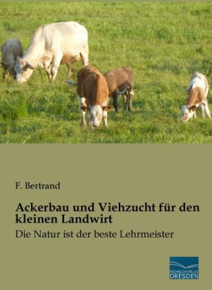 Ackerbau und Viehzucht für den kleinen Landwirt