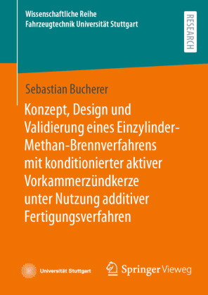 Konzept, Design und Validierung eines Einzylinder-Methan-Brennverfahrens mit konditionierter aktiver
