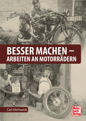 Besser machen - Arbeiten an Motorrädern