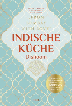 Indische Küche Dishoom - Das große Kochbuch für indische Gerichte