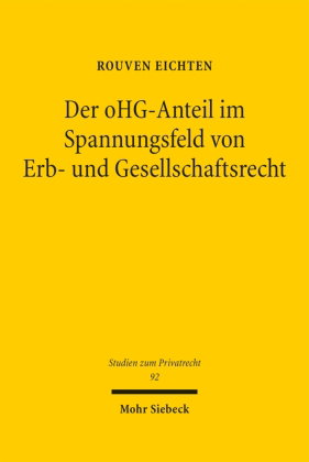 Der oHG-Anteil im Spannungsfeld von Erb- und Gesellschaftsrecht