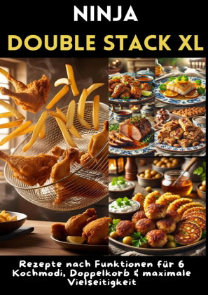Ninja Double Stack XL Heißluftfritteusen-Kochbuch